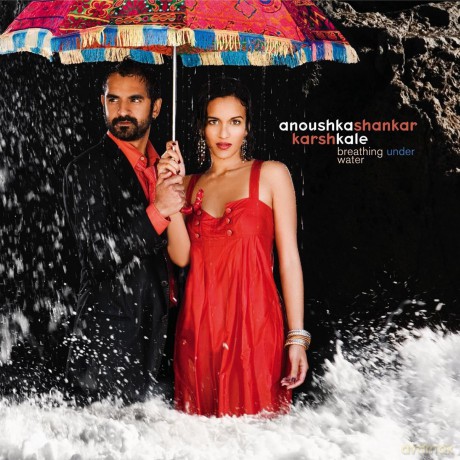 Shankar, Anoushka: Breathing Under Water [CD]