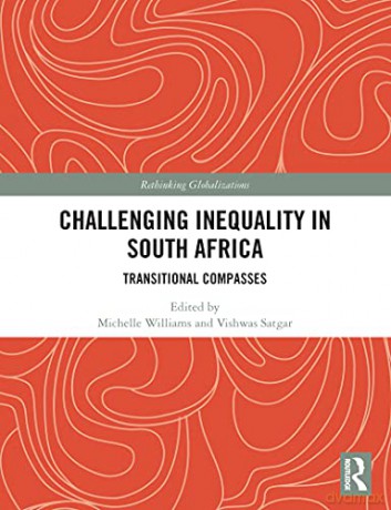 Challenging Inequality in South Africa: Transitional Compasses (Rethinking Globalizations) - Michelle Williams [KSIĄŻKA]
