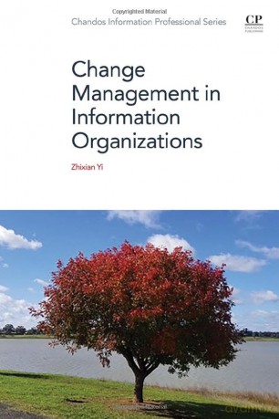 Change Management in Information Organizations (Chandos Information Professional Series) - Zhixian Yi [KSIĄŻKA]