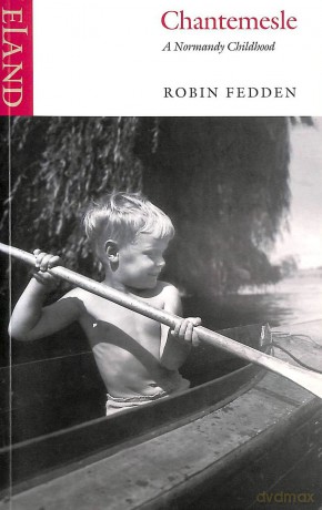 Chantemesle: A Normandy Childhood - Robin Fedden [KSIĄŻKA]