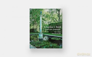 Charles J. Stick and His Gardens - Jeff Poole [KSIĄŻKA]