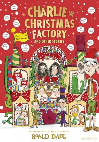 Charlie and the Christmas Factory: and Other Stories - Roald Dahl [KSIĄŻKA]