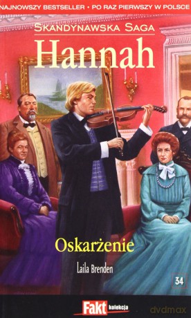 Hannah. Skandynawska Saga. Tom 34. Oskarżenie [KSIĄŻKA]