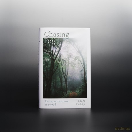 Chasing Fog: Finding Enchantment in a Cloud - Laura Pashby [KSIĄŻKA]