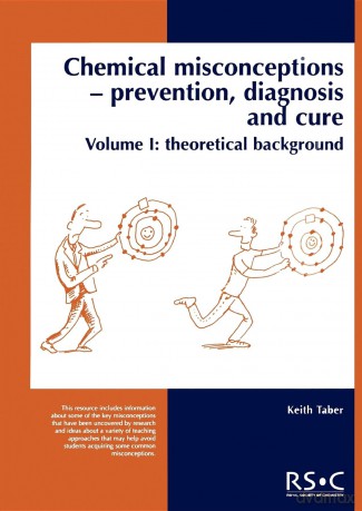 Chemical Misconceptions: Prevention, diagnosis and cure: Theoretical background, Volume 1 - Keith Taber [KSIĄŻKA]
