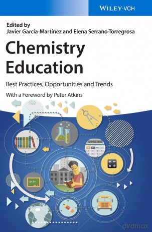 Chemistry Education: Best Practices, Opportunities and Trends - Javier García-Martínez [KSIĄŻKA]
