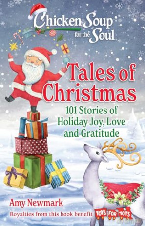 Chicken Soup for the Soul: Tales of Christmas: 101 Stories of Holiday Joy, Love and Gratitude - Amy Newmark [KSIĄŻKA]