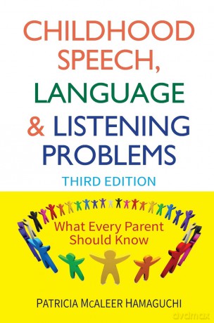 Childhood Speech, Language, and Listening Problems - Patricia McAleer Hamaguchi [KSIĄŻKA]