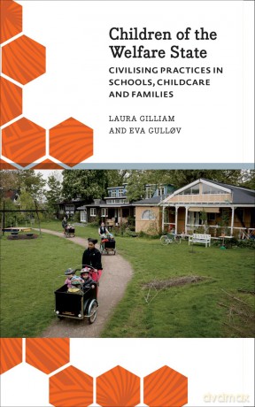 Children of the Welfare State: Civilising Practices in Schools, Childcare and Families (Anthropology, Culture and Society) - Laura Gilliam [KSIĄŻKA]