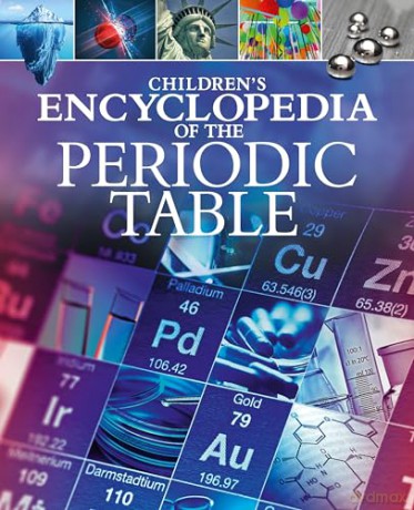 Children's Encyclopedia of the Periodic Table (Arcturus Children's Reference Library) - Janet Bingham [KSIĄŻKA]