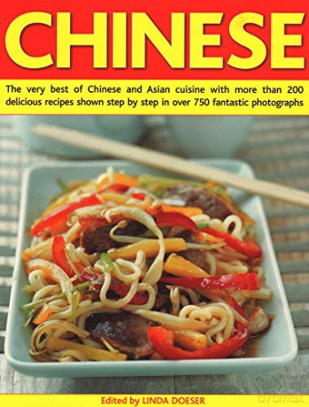 Chinese: The very best of Chinese and Asian cuisine with more than 200 delicious recipes shown step by step in over 750 fantastic photographs - Linda Doeser [KSIĄŻKA]