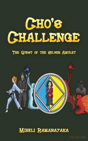 Cho's Challenge: The Quest of the Silver Amulet - Miheli Ramanayaka [KSIĄŻKA]