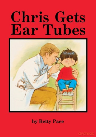 Chris Gets Ear Tubes - Betty Pace [KSIĄŻKA]