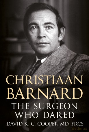Christiaan Barnard: The Surgeon Who Dared - David Cooper [KSIĄŻKA]