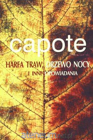 Harfa traw, Drzewo nocy i inne opowiadania [KSIĄŻKA]