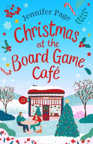 Christmas at the Board Game Cafe: The brand-new absolutely uplifting and cosy festive romance to warm your heart in 2024 (The Little Board Game Cafe) - Jennifer Page [KSIĄŻKA]