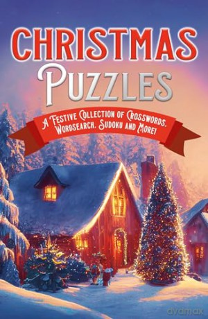 Christmas Puzzles: A Festive Collection of Crosswords, Worsearch, Sudoku and More! - Eric Saunders [KSIĄŻKA]