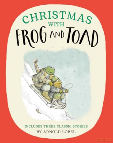 Christmas with Frog and Toad: The perfect illustrated Christmas gift for children - a funny and heart-warming celebration of friendship and life - Arnold Lobel [KSIĄŻKA]