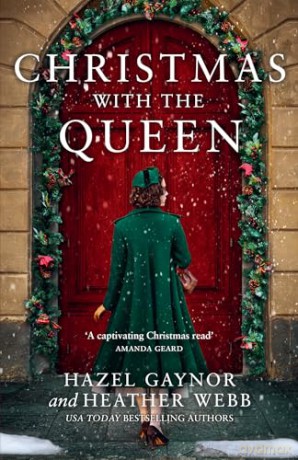 Christmas with the Queen: Escape this Christmas with the perfect romantic, historical novel for the festive season - Hazel Gaynor [KSIĄŻKA]