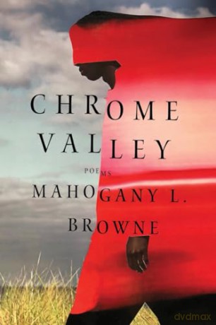 Chrome Valley: Poems - Mahogany L. Browne [KSIĄŻKA]