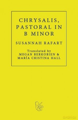 Chrysalis. Pastoral in B Minor - Susanna Rafart [KSIĄŻKA]