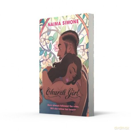 Church Girl: Don't miss this spicy, small town to big city rom-com from USA Today bestselling author Naima Simone in 2024! Perfect for grumpy v sunshine fans - Naima Simone [KSIĄŻKA]
