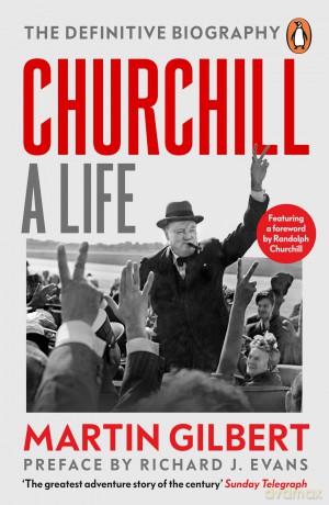 Churchill: A Life: The Official Biography - Dr Martin Gilbert [KSIĄŻKA]