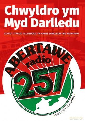 Chwyldro ym Myd Darlledu: Cofio 'Cyfnod Allweddol yn hanes darlledu yng Nghymru' - Siân Sutton [KSIĄŻKA]