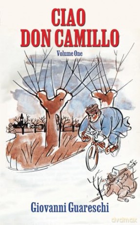 Ciao Don Camillo: Volume One: 11 (Don Camillo Series) - Giovanni Guareschi [KSIĄŻKA]