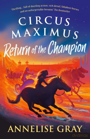 Circus Maximus: Return of the Champion: An Ancient Roman adventure - Annelise Gray [KSIĄŻKA]
