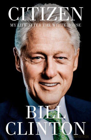 Citizen: My Life After the White House - Bill Clinton [KSIĄŻKA]