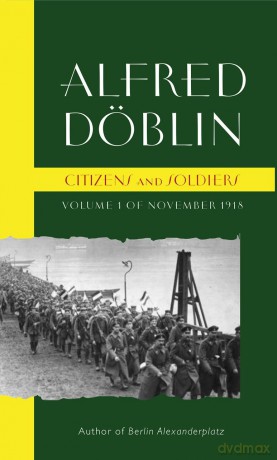 Citizens and Soldiers: Volume 1 of November 1918 - Alfred Doblin [KSIĄŻKA]