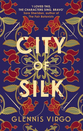 City of Silk: The Times Historical Fiction Book of the Month - 'Enjoyable and immersive' - Glennis Virgo [KSIĄŻKA]