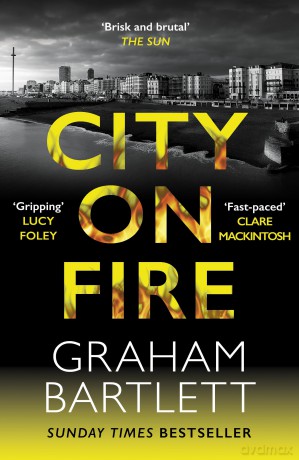 City on Fire: From the top ten bestselling author (Jo Howe) - Graham Bartlett [KSIĄŻKA]