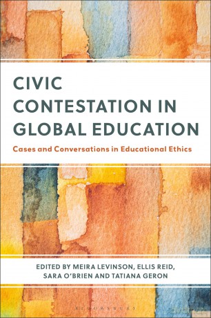 Civic Contestation in Global Education: Cases and Conversations in Educational Ethics - Sara O'Brien [KSIĄŻKA]