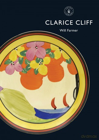 Clarice Cliff (Shire Library) - Will Farmer [KSIĄŻKA]