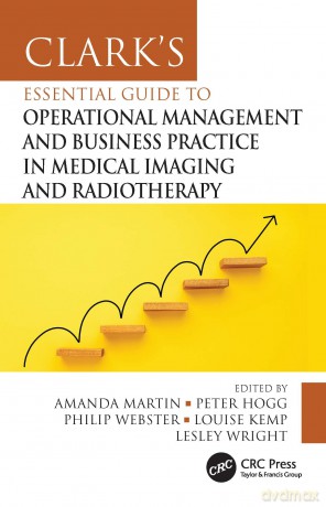 Clark's Essential Guide to Operational Management and Business Practice in Medical Imaging and Radiotherapy (Clark's Companion Essential Guides) - Amanda Martin [KSIĄŻKA]