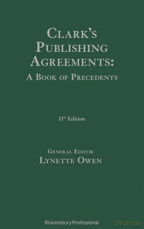 Clark's Publishing Agreements: A Book of Precedents - Lynette Owen [KSIĄŻKA]