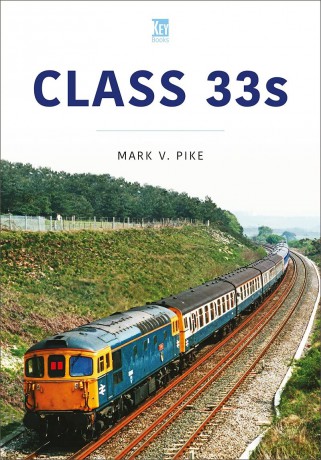 Class 33s (Britain's Railways Series) - Mark Pike [KSIĄŻKA]