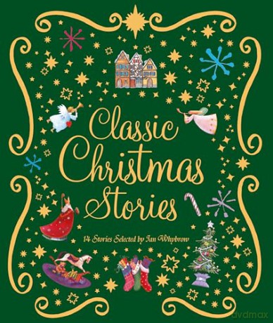 Classic Christmas Stories: A Collection of Fourteen Festive Stories - Ian Whybrow [KSIĄŻKA]