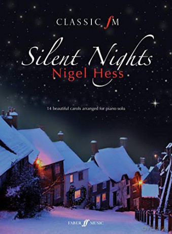 Classic FM: Silent Nights (Piano Solo): 14 Beautiful Carols Arranged for Piano Solo - Nigel Hess [KSIĄŻKA]