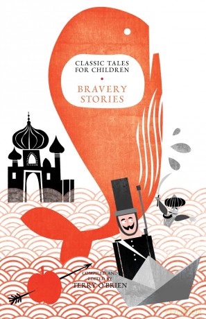 Classic Tales For Children: Bravery Stories - Terry O'Brien [KSIĄŻKA]
