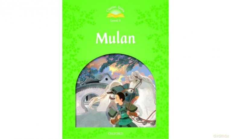 Classic Tales Second Edition: Level 3: Mulan - Rachel Bladon [KSIĄŻKA]