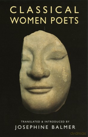 Classical Women Poets - Josephine Balmer [KSIĄŻKA]
