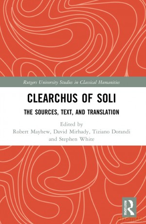 Clearchus of Soli: Text, Translation, and Discussion (Rutgers University Studies in Classical Humanities) - Robert Mayhew [KSIĄŻKA]