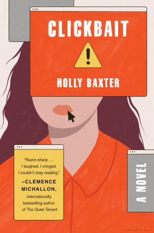 Clickbait: A Novel - Holly Baxter [KSIĄŻKA]