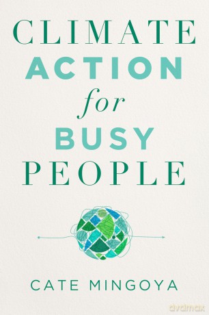 Climate Action for Busy People - Cate Mingoya-Lafortune [KSIĄŻKA]