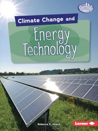 Climate Change and Energy Technology (Searchlight Books - Climate Change) - Rebecca E. Hirsch [KSIĄŻKA]