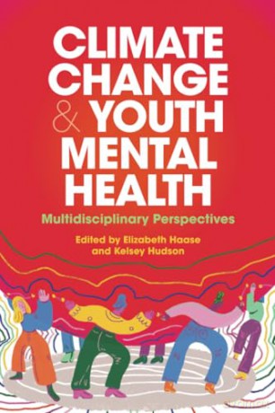 Climate Change and Youth Mental Health: Multidisciplinary Perspectives - Elizabeth Haase [KSIĄŻKA]