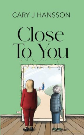 Close To You: 2 (The Gen X Series) - Cary J Hansson [KSIĄŻKA]